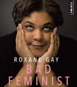 "Bad Feminist" par Roxane Gay